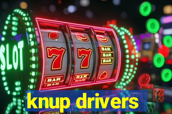 knup drivers